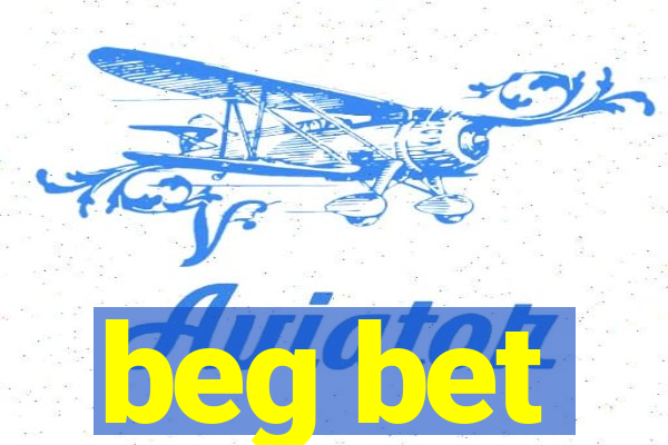 beg bet